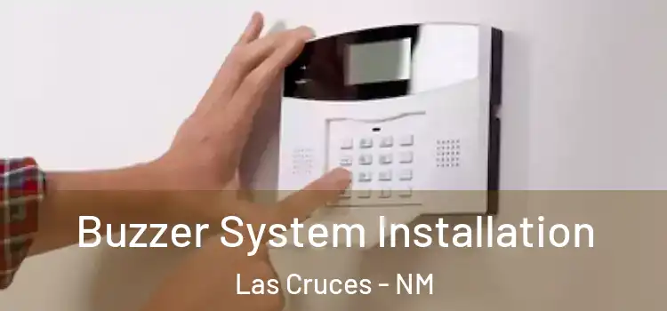  Buzzer System Installation Las Cruces - NM