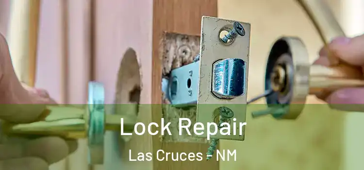 Lock Repair Las Cruces - NM