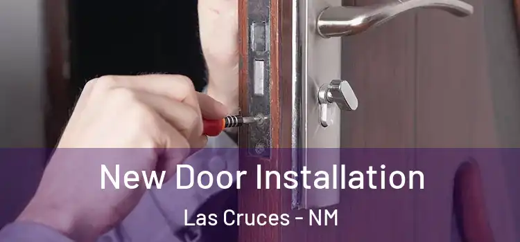 New Door Installation Las Cruces - NM