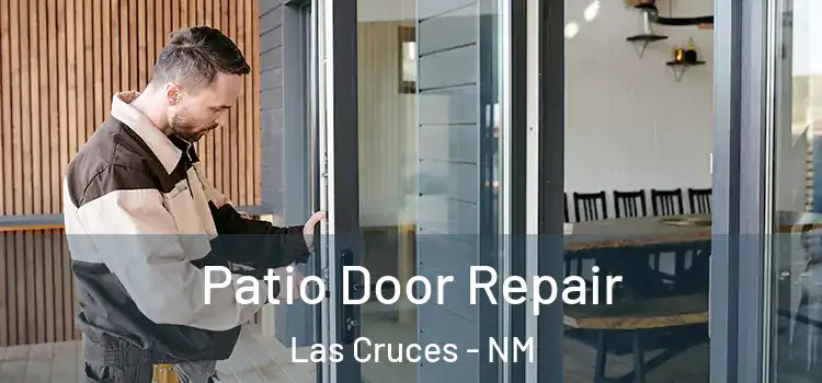 Patio Door Repair Las Cruces - NM