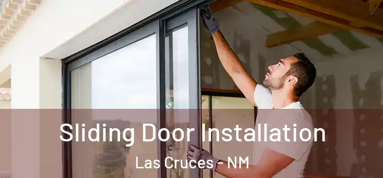 Sliding Door Installation Las Cruces - NM